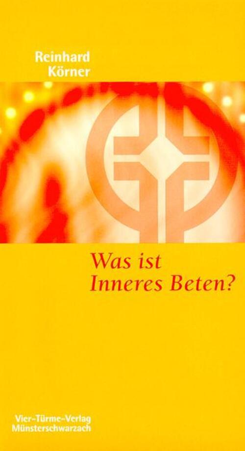 Thumbnail - Was Ist Inneres Beten? | Reinhard Körner | Taschenbuch | 95 S. |