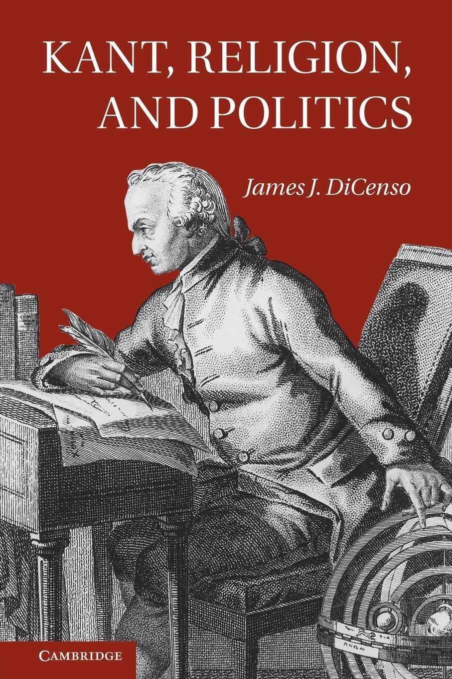 Thumbnail - Kant, Religion, And Politics | James Dicenso | Taschenbuch | Paperback