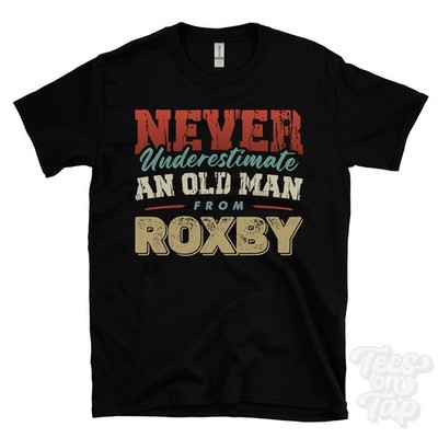 NEVER UNDERESTIMATE AN OLD MAN FROM ROXBY T-SHIRT funny xmas gift lincolnshire