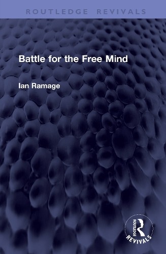 Battle for the Free Mind by Ian Ramage - 9781041381495