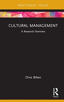 Cultural Management : A Research Overview by Chris Bilton (2023, Hardcover)