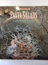 Simply Healthful Pasta Salads, Chesman, Andrea