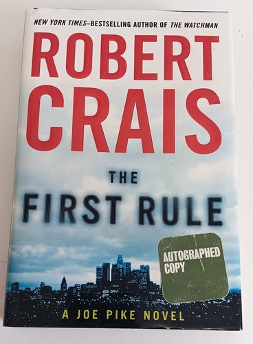 FIRST RULE-Robert Crais-*SIGNED*-1st Edition/1st Printing HC/DJ -Joe Pike-2010