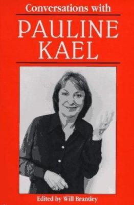 Conversations with Pauline Kael by Kael, Pauline