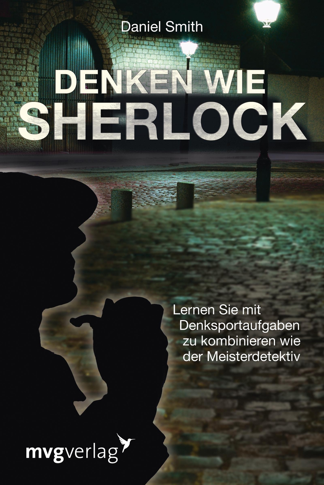 Thumbnail - Denken Wie Sherlock Daniel Smith Taschenbuch 200 S. Deutsch 2013 Mvg