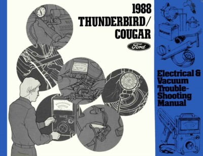 1988 Ford Thunderbird, Mercury Cougar Electrical Vacuum Troubleshooting Manual