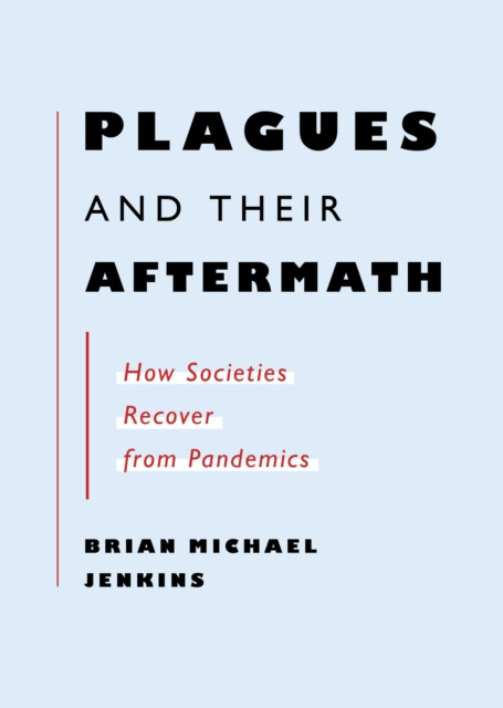 Plagues and Their Aftermath by Brian Michael Jenkins (Paperback Book)