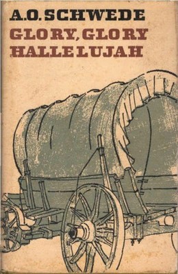 Glory, glory hallelujah : das Lied von Old John Brown. A. O. Schwede Schwede, Al
