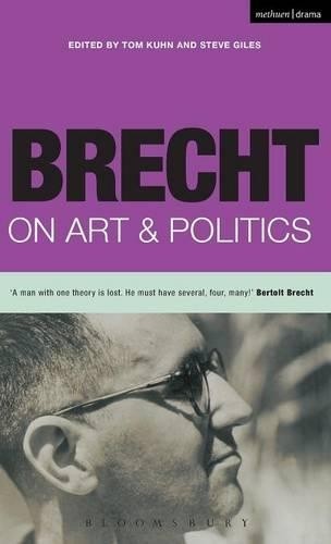 Brecht On Art & Politics by Bertolt Brecht, Steve Giles, Tom ... - 9780413758903