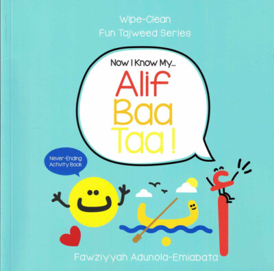 Now I Know My Alif Baa Taa! Wipe-Clean Fun Tajweed Series By Fawziyyah Adunola-E