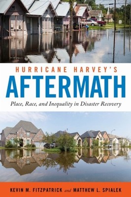 Hurricane Harveys Aftermath by Kevin M. Fitzpatrick PAPERBACK 9781479800759
