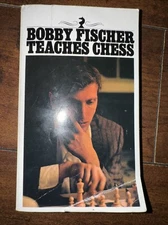 Bobby Fischer Teaches Chess by Bobby Fischer, Don Mosenfelder and Stuart...