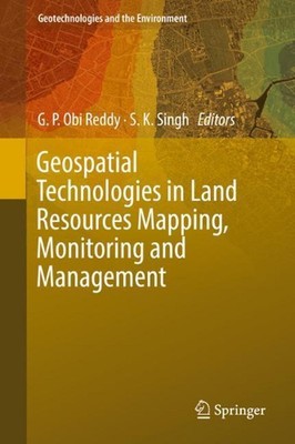 Geospatial Technologies in Land Resources Mapping, Monitoring and Management by 