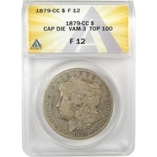 1879 CC VAM-3 Capped Die Top 100 Morgan Dollar F 12 ANACS SKU:I21924