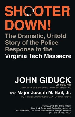 Shooter Down! - The Dramatic, Untold Story of the Police Response to the Vir...