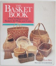 The Basket Book: Over 30 Magnificent Baskets To Make and Enjoy