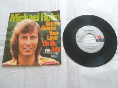 Schallplatten , Single , Michael Holm , Gimme, Gimme, Your Love / Oh, Oh, July