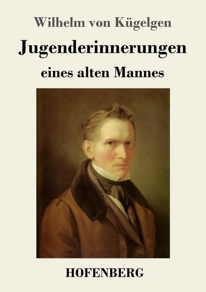 Jugenderinnerungen Eines Alten Mannes Wilhelm Von KüGelgen Taschenbuch 432 S.-image