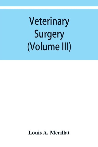 Louis A. Merillat | Veterinary Surgery (Volume Iii) Veterinary Surgical...-image