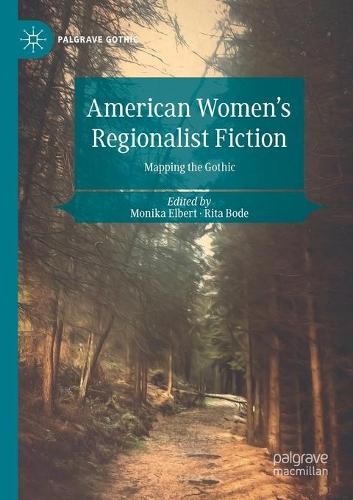 American Women's Regionalist Fiction by Monika Elbert, Rita Bode -