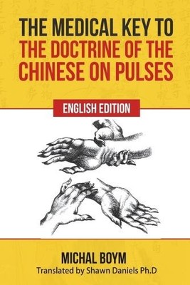 Michael Boym The Medical Key to the Doctrine of the Chinese on Pul (Taschenbuch)