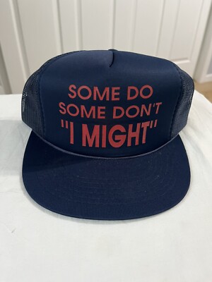 VTG 80's Some Do Some Don t I Might Blue Truckers Hat Foam Rope Mesh NOS KOREA