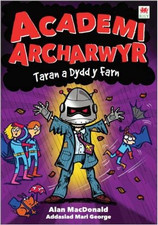 Taran a Dydd y Farn (Cyfres Academi Archarwyr)