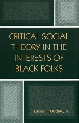 Lucius T. Outla Critical Social Theory in the Interests  (Paperback) (UK IMPORT)