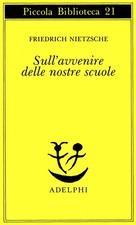 Friedrich Nietzsche Bücher - Über die Zukunft unserer Schulen