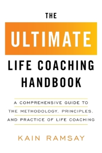 Kain Ramsay The Ultimate Life Coaching Handbook (Tascabile)