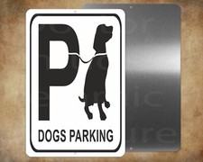 Fun DOGS PARKING Veterinarians 8" x 12" metal sign Made in USA