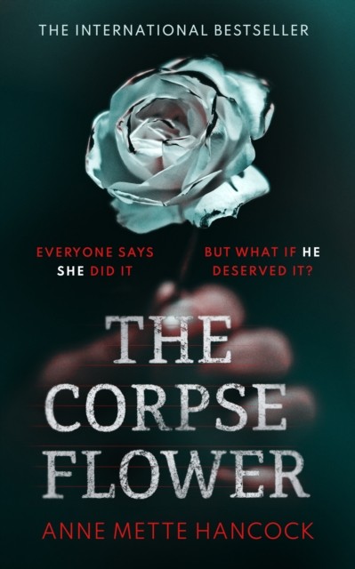The Corpse Flower by Annette Hancocks (Hardback Book)