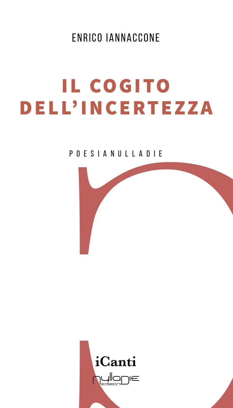 Libri Enrico Iannaccone - Il Cogito Dell'incertezza
