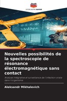 Alexandr Mihalevich | Nouvelles PossibilitéS De La Spectroscopie De RéSonance...