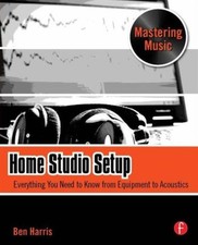 Home Studio Setup : Everything You Need to Know from Equipment to