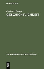 Gerhard Bauer Geschichtlichkeit (Gebundene Au...