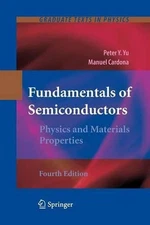Fundamentals of Semiconductors: Physics and Materials Properties by Manuel Cardo