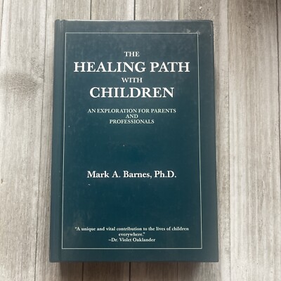 The Healing Path With Children: An Exploration for Parents and Professionals
