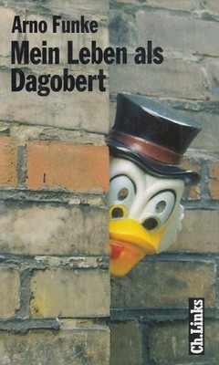 Buch: Mein Leben als Dagobert, Funke, Arno. 1998, CH. Links Verlag