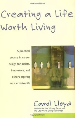 Creating a Life Worth Living: A Practical Course in Career Design for Aspiring W