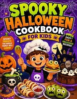 Halloween Kochbuch FüR Kinder - Einfache Rezepte FüR Snacks, Desserts & GeträNke