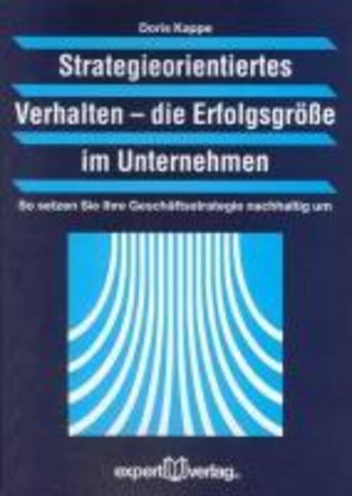 Strategieorientiertes Verhalten: Die Erfolgsgröße Unternehmen | Doris