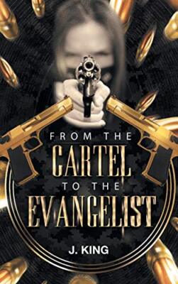 From The Cartel to the Evangelist, King New 9781641142328 Fast Free Shipping-,