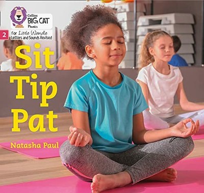 Sit Tip Pat: Phase 2 (Big Cat Phonics for Little Wan by Paul, Natasha 000850329X