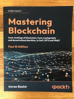 Mastering Blockchain - Fourth Edition: Inner Workings of Blockchain - Like New