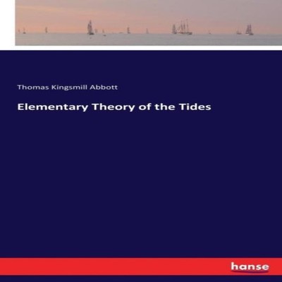Elementary Theory of the Tides Thomas Kingsmill Abbott Paperback