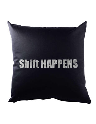 Shift Happens Dekokissen Fun Geek Nerd Computer Science Gamer Programmer