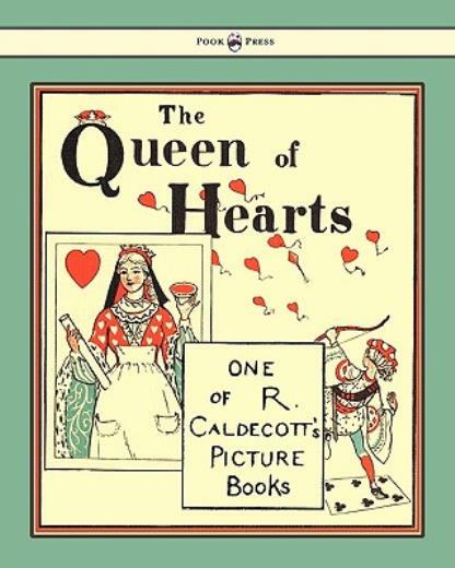 The Queen Of Hearts - Illustrated By Randolph Caldecott