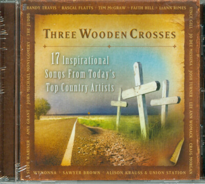 Various Artists - Three Wooden Crosses 17 Inspirational Songs From Today's