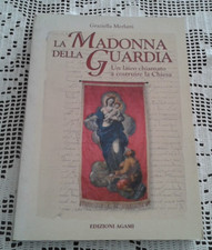 La Madonna della Guardia un laico chiamato a costruire la Chiesa G. Merlatti